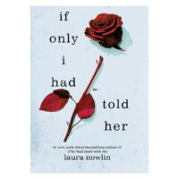 If Only I Had Told Her