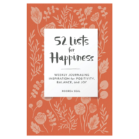 52 list for Happiness. Weekly journaling inspiration for positivity, balance and joy.